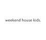 Weekend House Kids